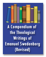 A Compendium of the Theological Writings of Emanuel Swedenborg (Revised)