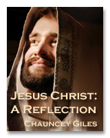Jesus Christ.  A Reflection, by Chauncey Giles