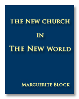 Marguerite Beck Block. The New Church in the New World