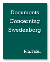 Documents Concerning the Life and Character of Emanuel Swedenborg, by R.L. Tafel